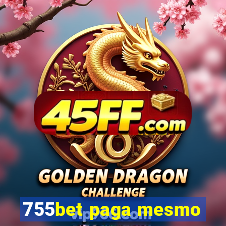 755bet paga mesmo